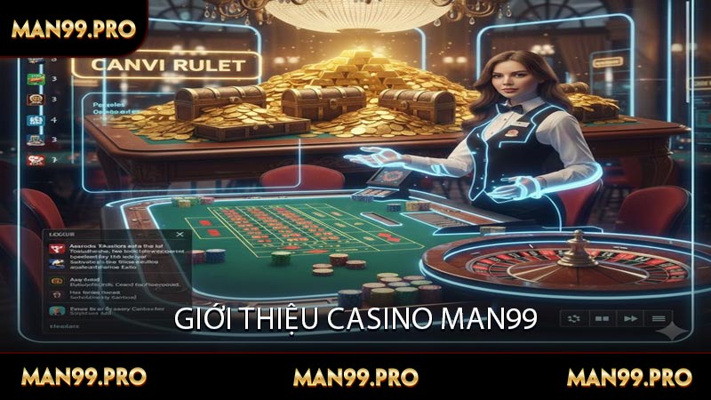 Giới thiệu Casino Man99